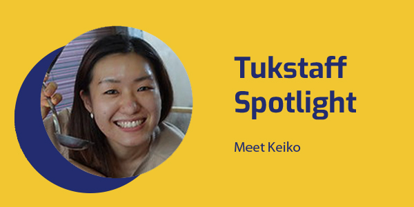 Tukstaff Spotlight banner with a smiling portrait of TukTuk staff member Keiko