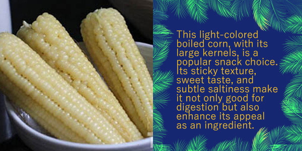 Boiled corn cobs in a bowl beside text about the soft, sticky, lightly salty corn snack