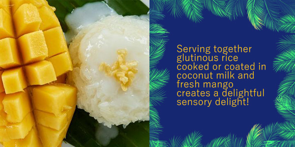 Sticky rice with coconut milk beside cut mango, with text about the sweet rice and mango dessert