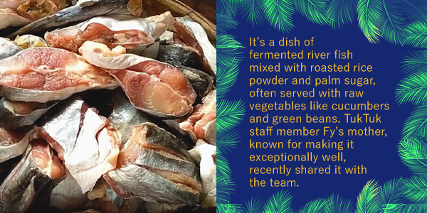 Slices of fermented river fish beside text describing the dish with roasted rice powder, palm sugar and vegetables